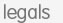 Legals